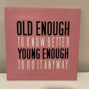 Pink sign with fun quote